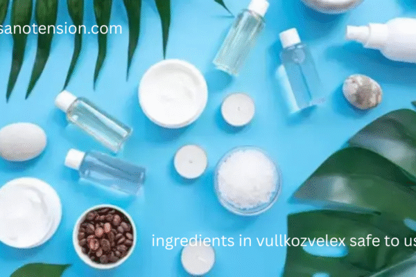 What You Need to Know About the Ingredients in Vullkozvelex Safe to Use and Why It Matters for You ingredients in vullkozvelex safe to use